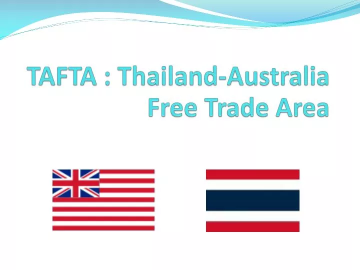 thailand australia free trade agreement tafta thailand australia free trade agreement tafta