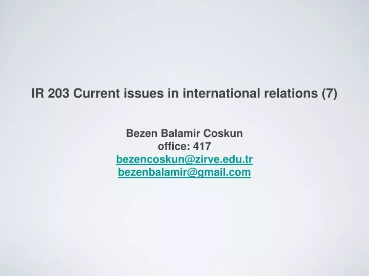PPT IR 203 Current issues in international relations (7) PowerPoint