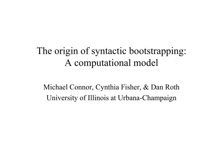 PPT The origin of syntactic bootstrapping A computational model PowerPoint Presentation ID