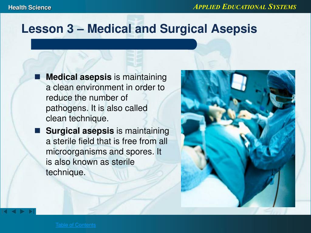 the goal of surgical asepsis is to the goal of surgical asepsis is to