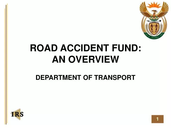 PPT ROAD ACCIDENT FUND AN OVERVIEW PowerPoint Presentation, free