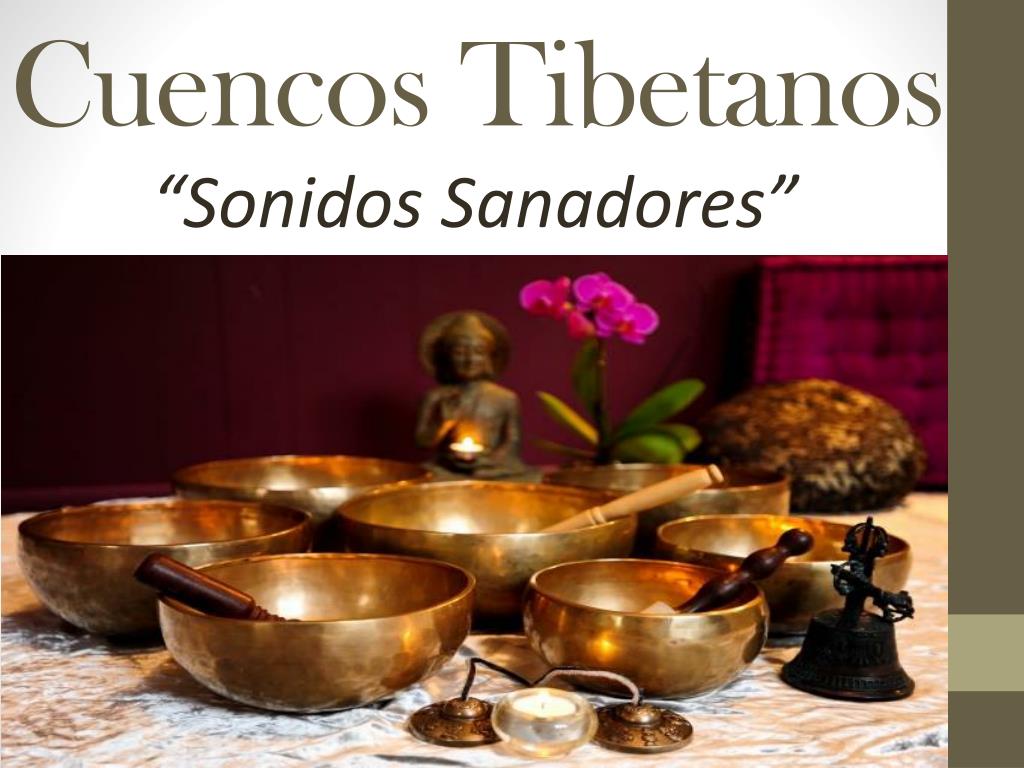 PPT - Cuencos Tibetanos PowerPoint Presentation, free download - ID:5869799