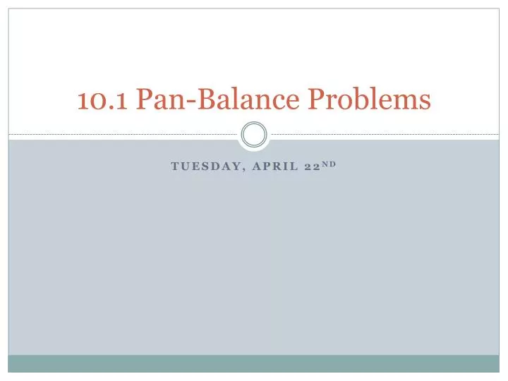 PPT 10.1 PanBalance Problems PowerPoint Presentation, free download