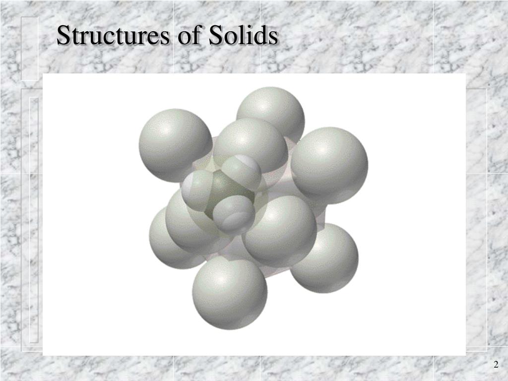PPT - Structures of Solids PowerPoint Presentation, free download - ID