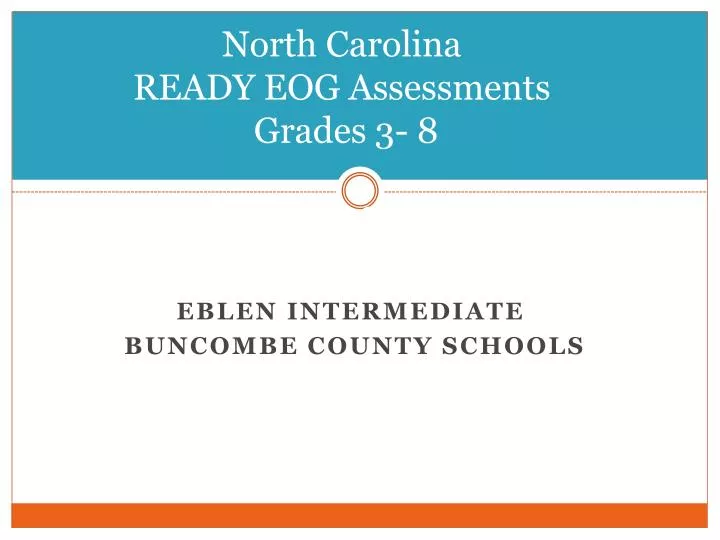 PPT North Carolina READY EOG Assessments Grades 3 8 38 PowerPoint