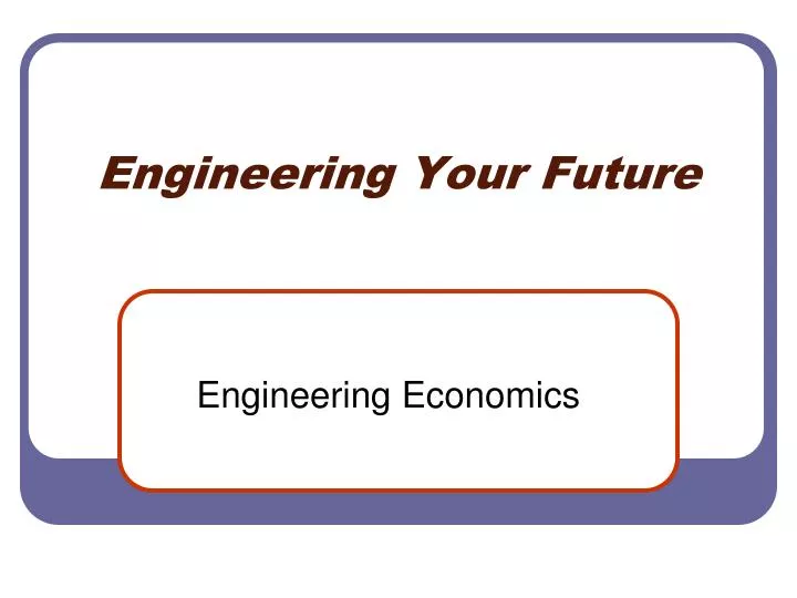 PPT Engineering Your Future PowerPoint Presentation, free download