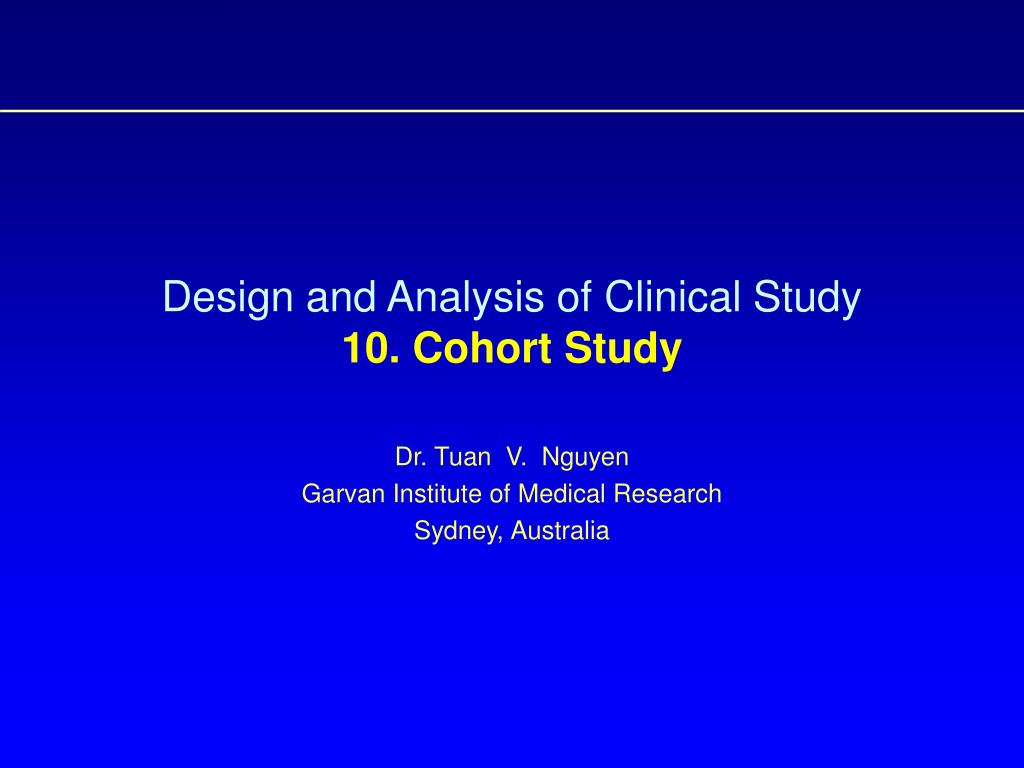 PPT - Design and Analysis of Clinical Study 10. Cohort Study PowerPoint  Presentation - ID:5875227