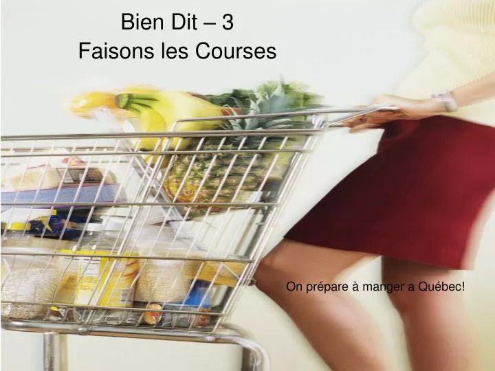 PPT Bien Dit 3 Faisons les Courses PowerPoint Presentation, free