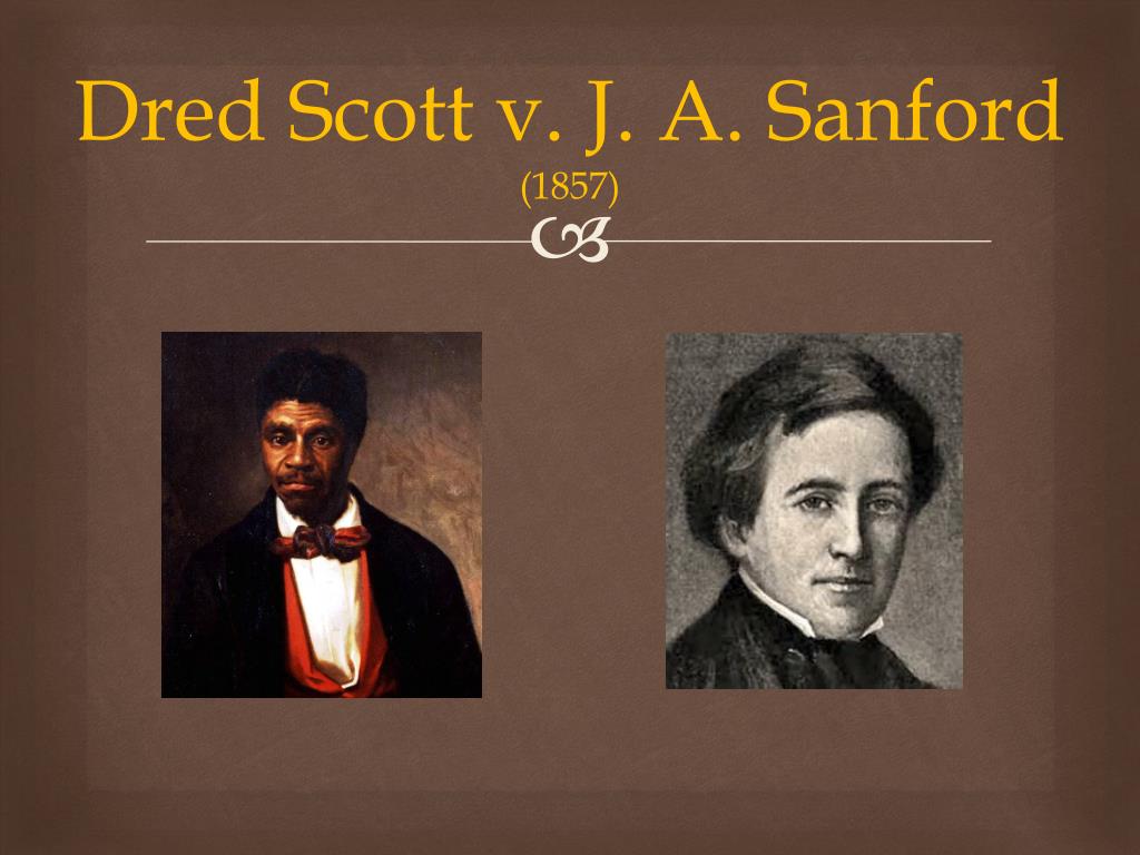 26 Mai 1857 L affaire Dred Scott Devant La Cour Supr me Des tats Unis Nima REJA