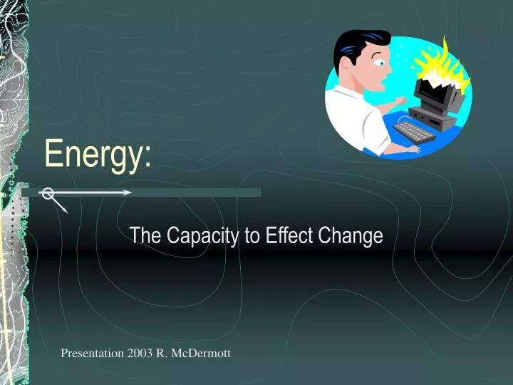 PPT - Energy: PowerPoint Presentation, Free Download - ID:5877182