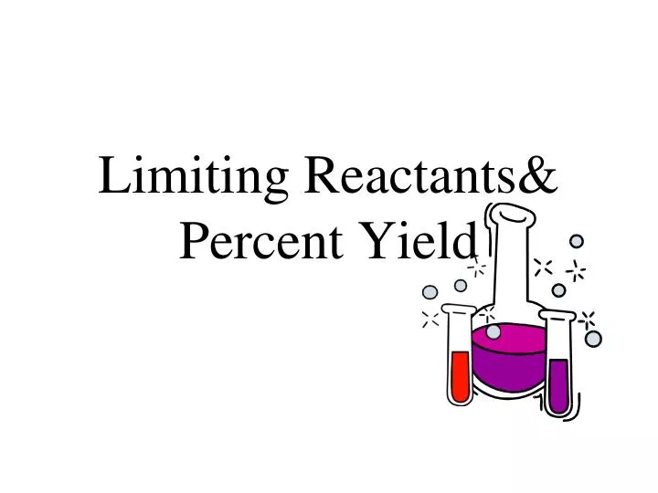 Ppt Limiting Reactantsand Percent Yield Powerpoint Presentation Free Download Id5877614 