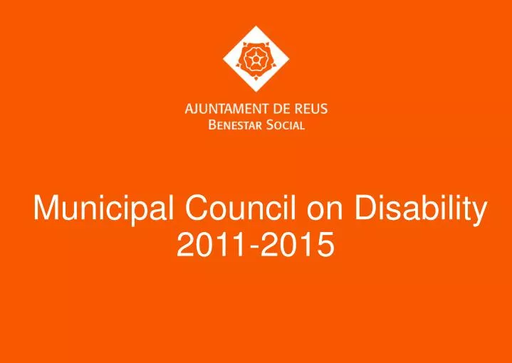 PPT Municipal Council on Disability 20112015 PowerPoint Presentation