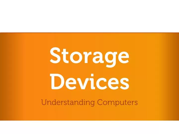 PPT Storage Devices PowerPoint Presentation, free download ID5878104