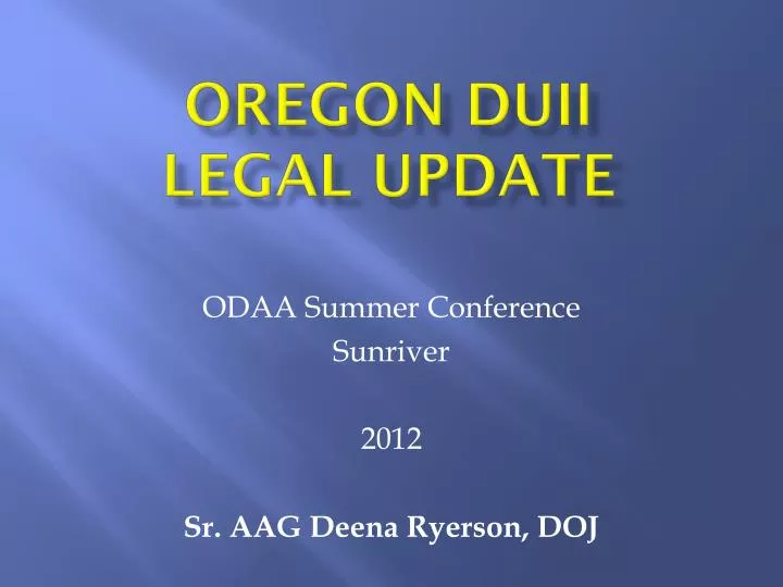 PPT Oregon DUII Legal updatE PowerPoint Presentation, free download