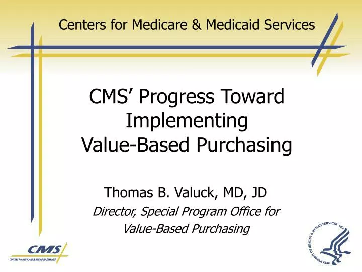 PPT - Centers for Medicare & Medicaid Services CMS’ Progress Toward ...