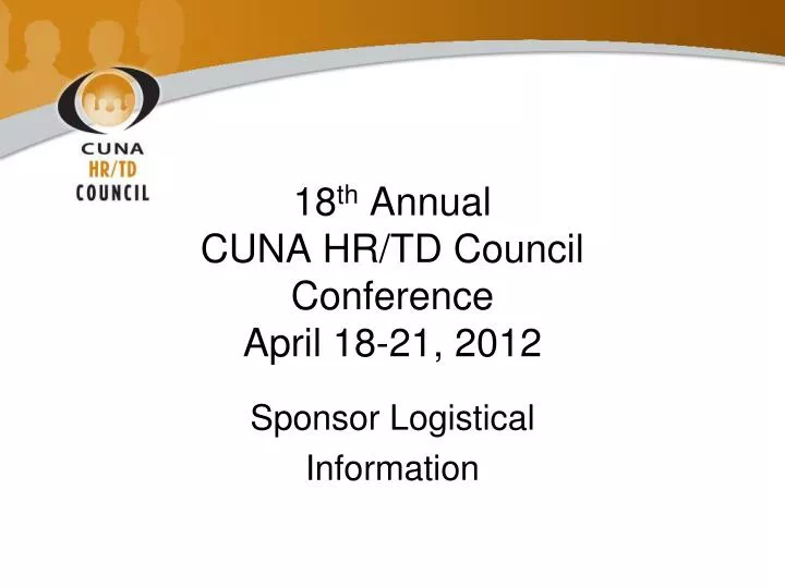 PPT 18 th Annual CUNA HR/TD Council Conference April 1821, 2012