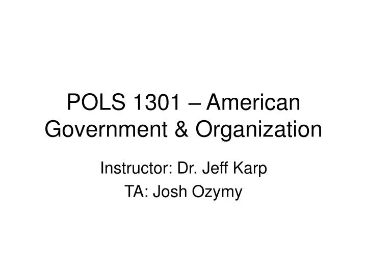 pols 1301 american government organization n.