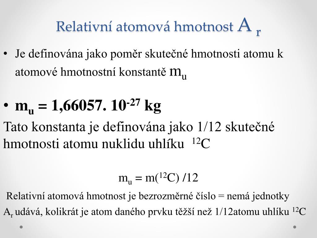 PPT - Skutečná a relativní atomová hmotnost PowerPoint Presentation -  ID:5890961