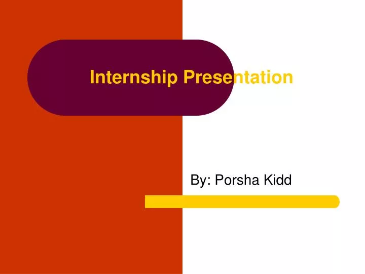 PPT - Internship Presentation PowerPoint Presentation, free download