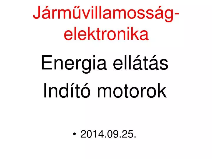 PPT - Járművillamosság-elektronika PowerPoint Presentation, free download -  ID:5893242