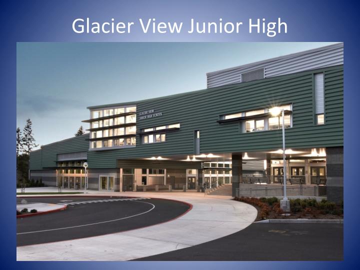 PPT Glacier View Junior High PowerPoint Presentation ID5896683