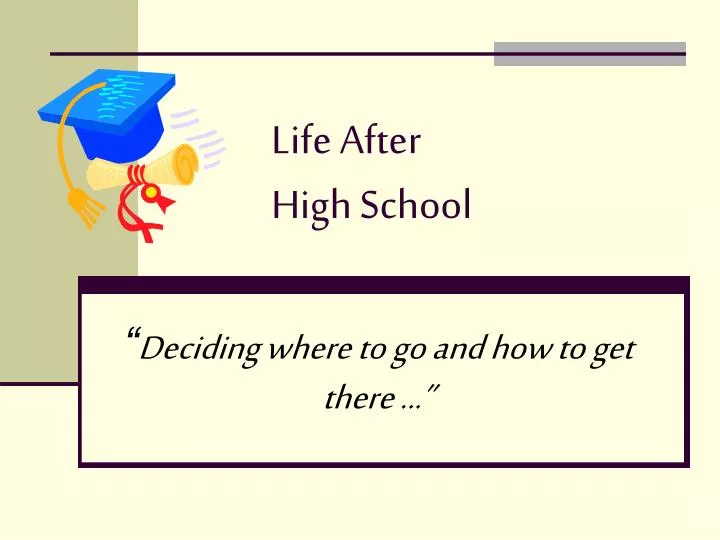 PPT Life After High School PowerPoint Presentation, free download