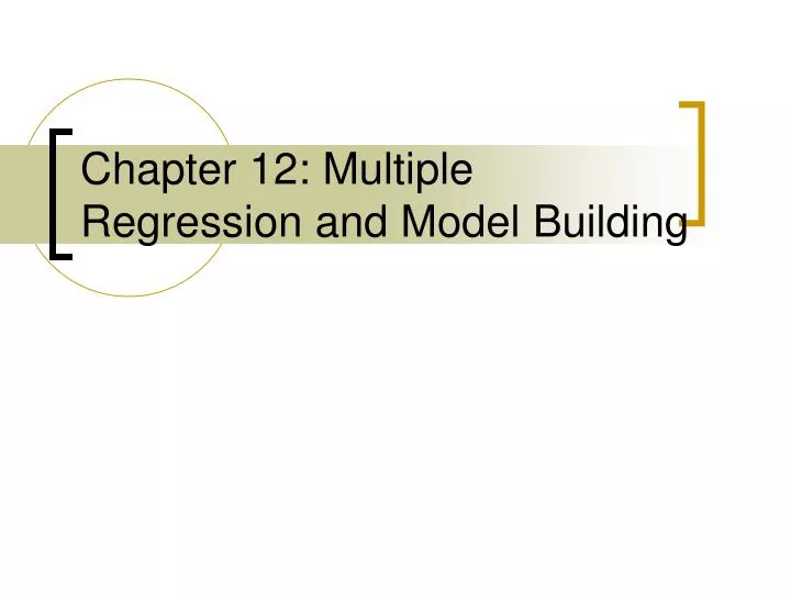 chapter 12 multiple regression and model building n.