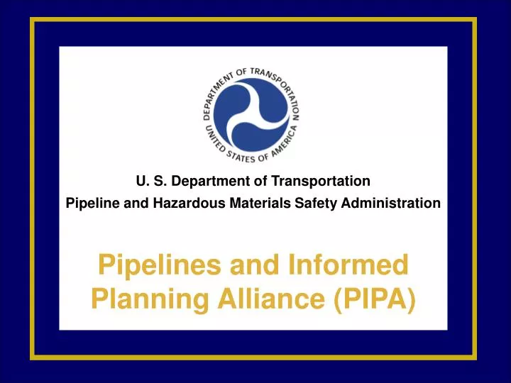 PPT - U. S. Department of Transportation Pipeline and Hazardous ...