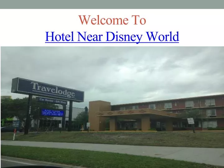 welcome to hotel near disney world n.