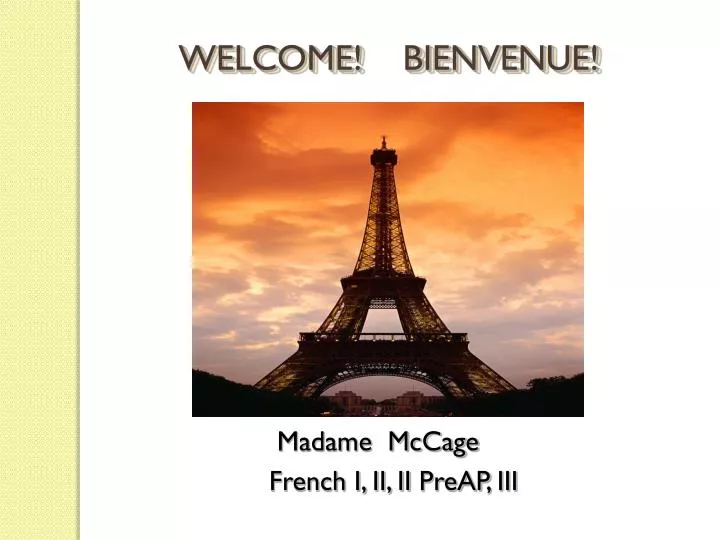 PPT - WELCOME! BIENVENUE! PowerPoint Presentation, Free Download - ID ...