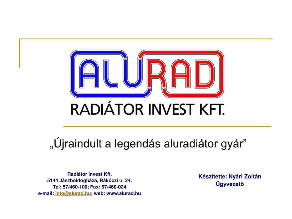 PPT - „Újraindult a legendás aluradiátor gyár” PowerPoint Presentation -  ID:5911915