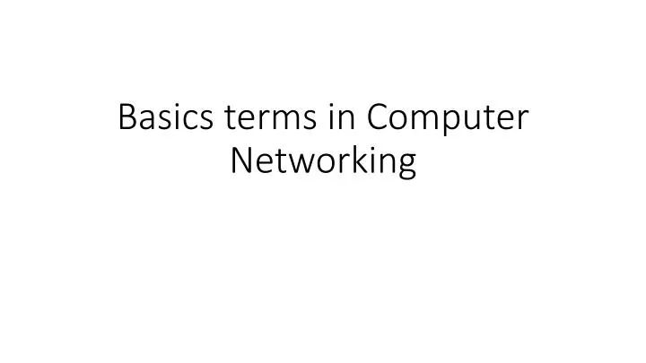 basics terms in computer networking n.