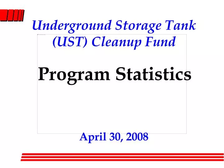 PPT Underground Storage Tank (UST) Cleanup Fund PowerPoint