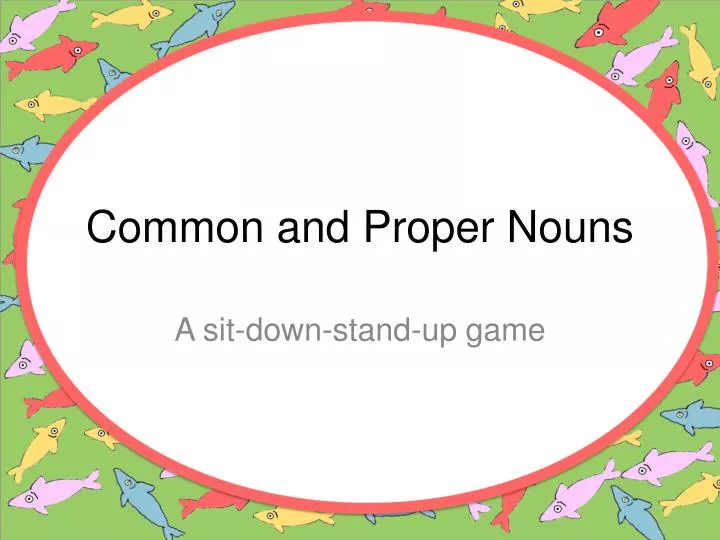 common and proper noun presentation