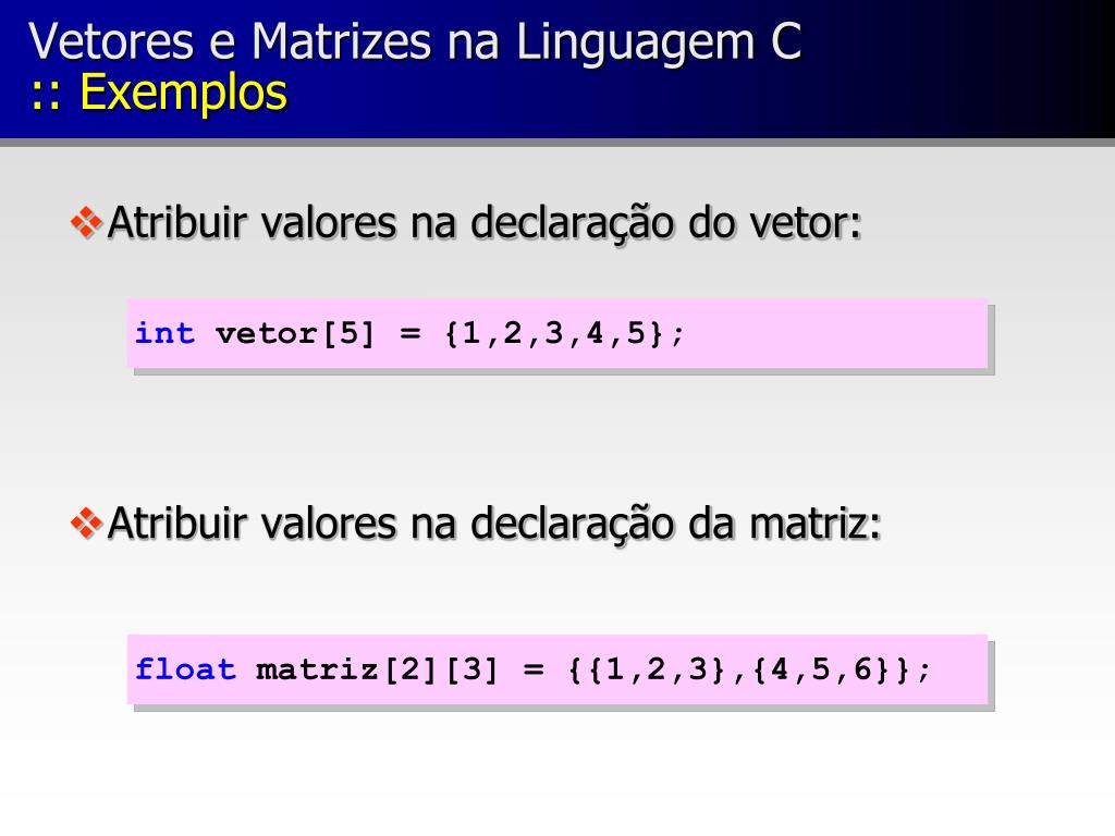 Algoritmos com matrizes e vetores - ppt carregar