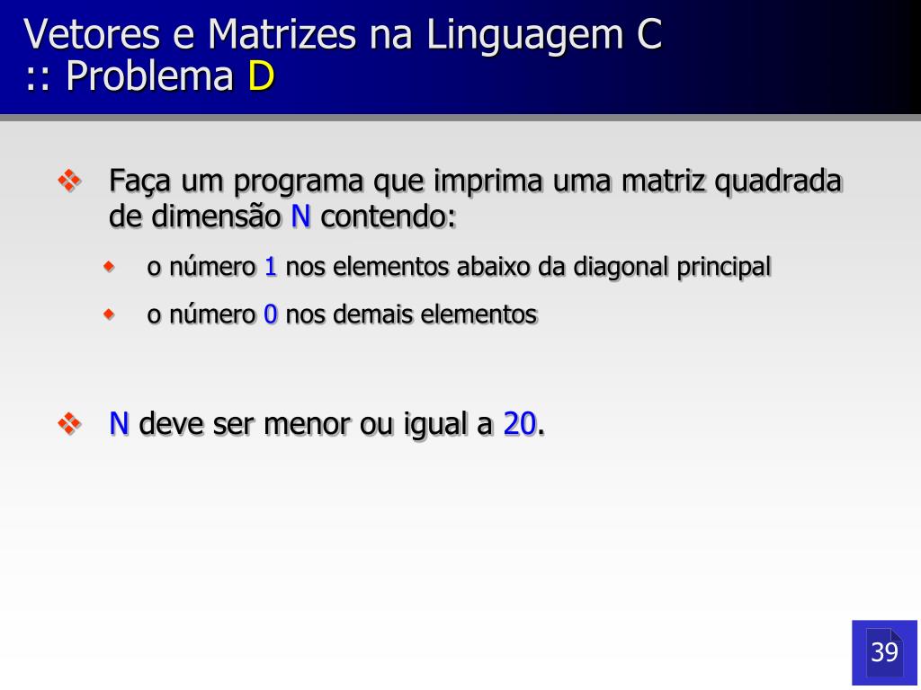 Algoritmos com matrizes e vetores - ppt carregar