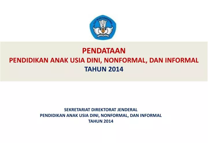 PPT - PENDATAAN PENDIDIKAN ANAK USIA DINI, NONFORMAL, DAN ...