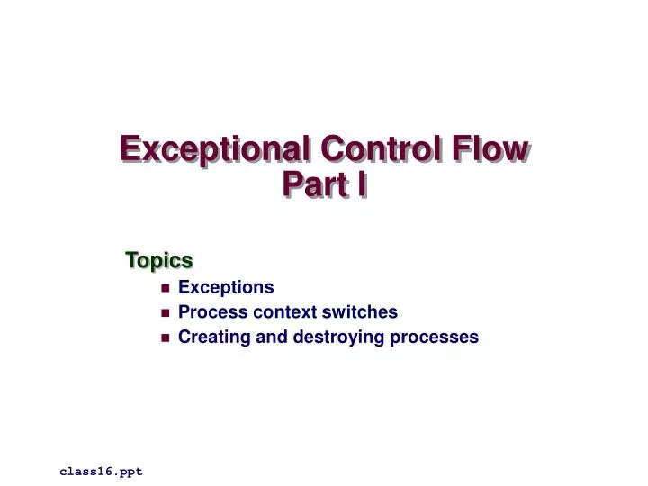 PPT - Exceptional Control Flow Part I PowerPoint Presentation, free ...
