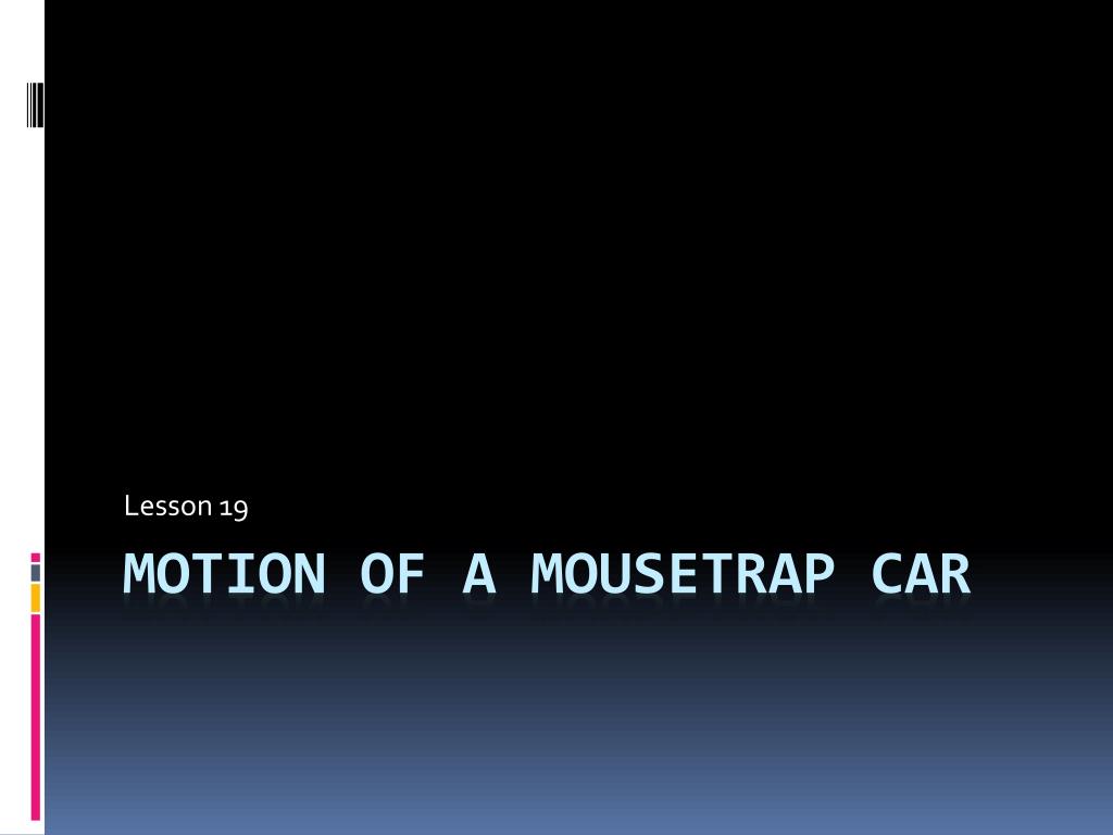 PPT - Mousetrap Car PowerPoint Presentation, free download - ID:8968750