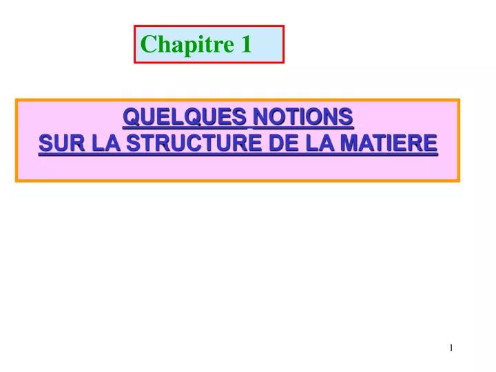 PPT - QUELQUES NOTIONS SUR LA STRUCTURE DE LA MATIERE PowerPoint ...