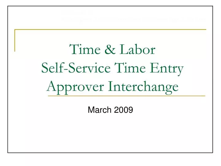 time labor self service time entry approver interchange n.