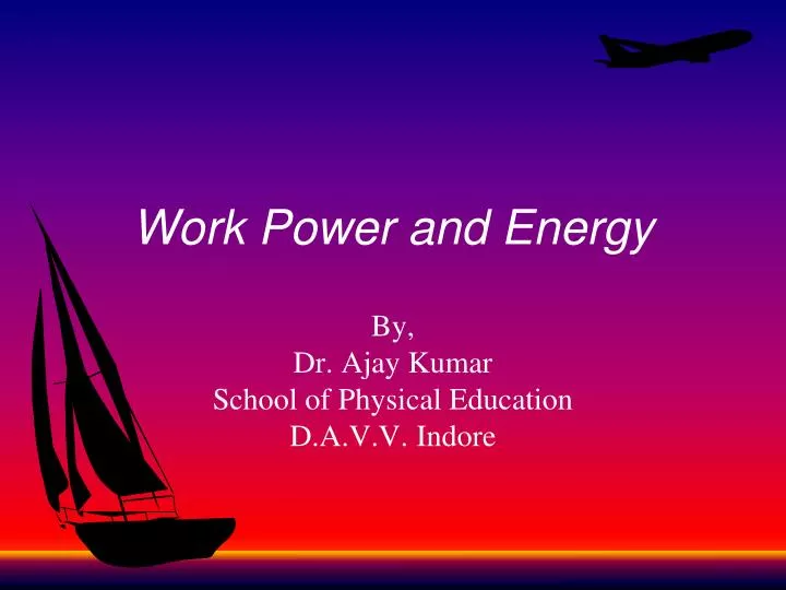 powerpoint presentation on work and energy for class 9