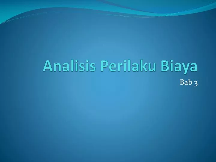 Ppt Analisis Perilaku Biaya Powerpoint Presentation Free Download Id 5932837