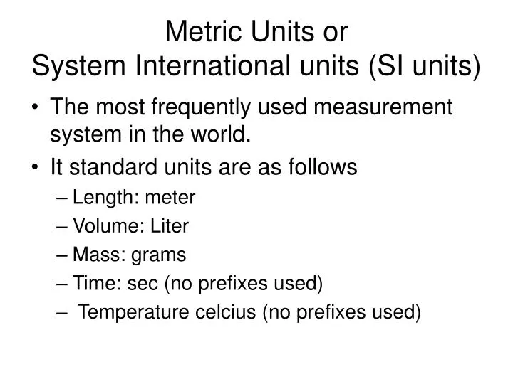 metric units or system international units si units n.