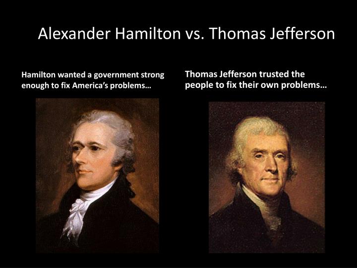 hamilton v jefferson hamilton v jefferson