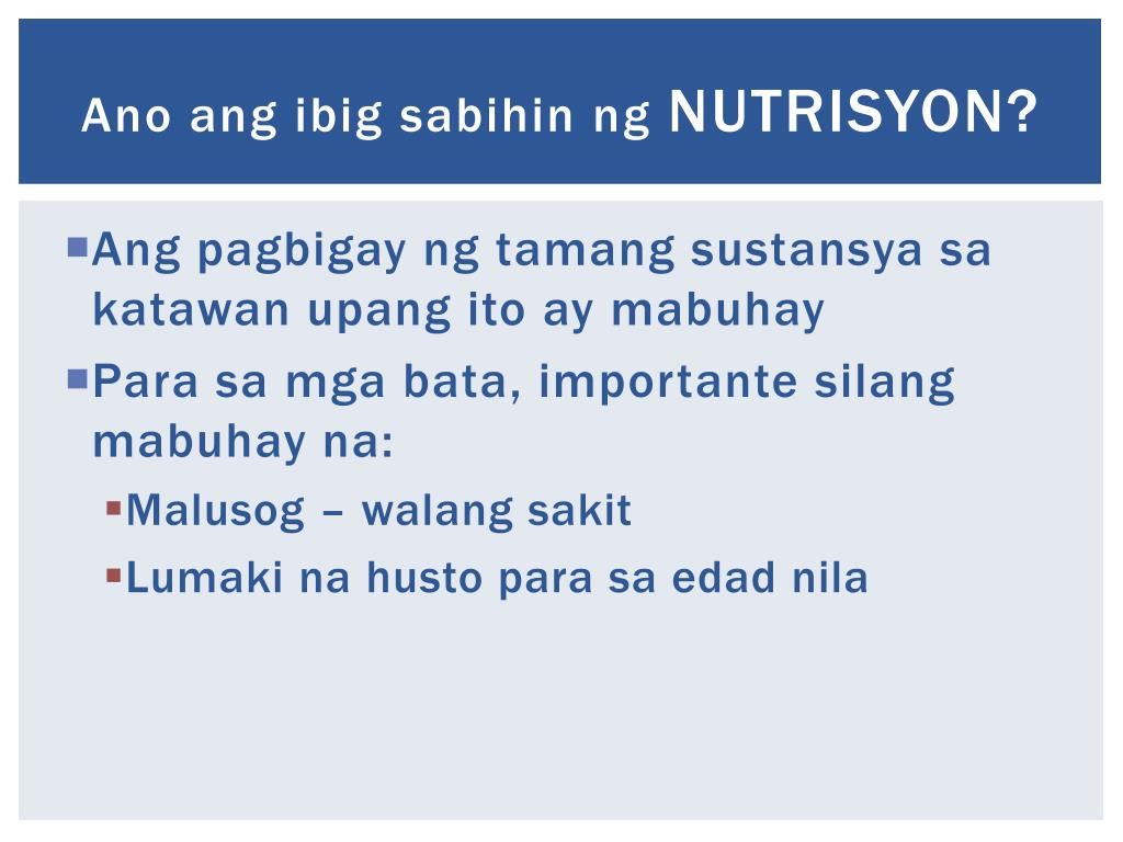 PPT - NUTRISYON 101 Para sa Mga Magulang ng “ Busog , Lusog , Talino
