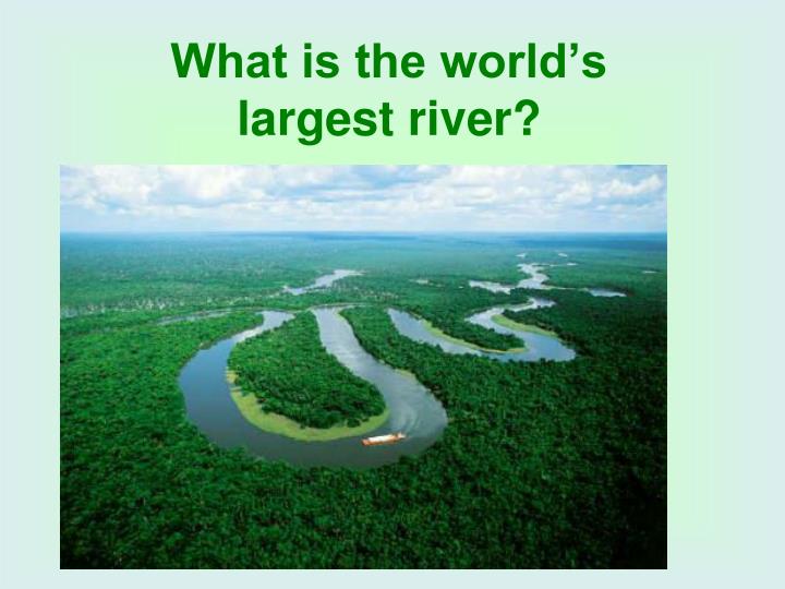 PPT - Major rivers of the world PowerPoint Presentation - ID:5938191