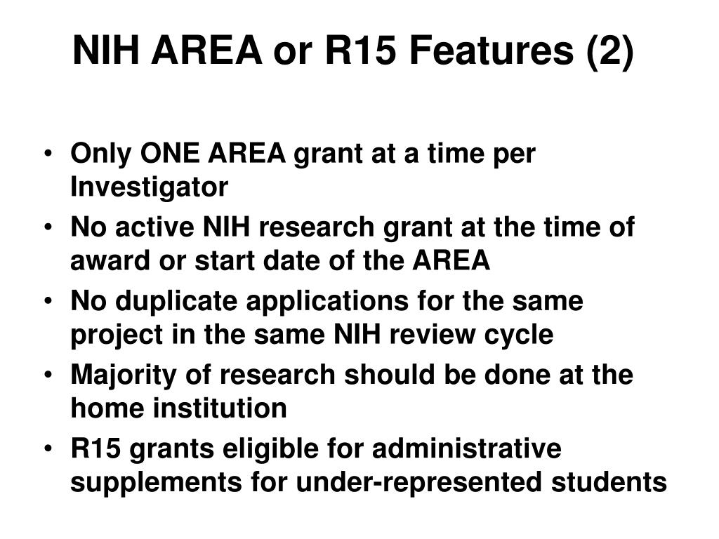 PPT - ACADEMIC RESEARCH ENHANCEMENT AWARD AREA (R15) grants1.nih/grants ...