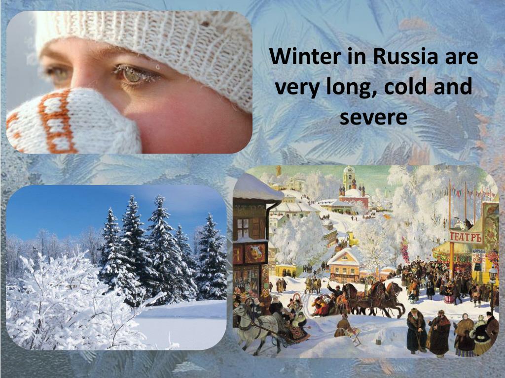 We visited russia last winter they