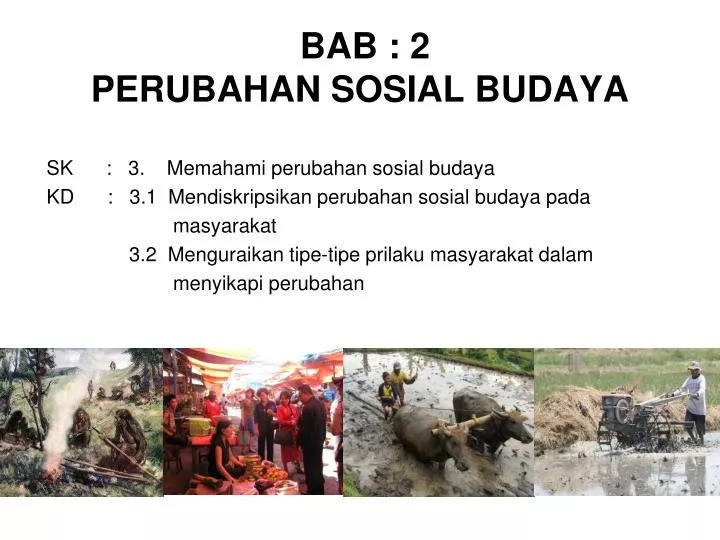 Ppt Bab 2 Perubahan Sosial Budaya Powerpoint Presentation Free Download Id 5939476